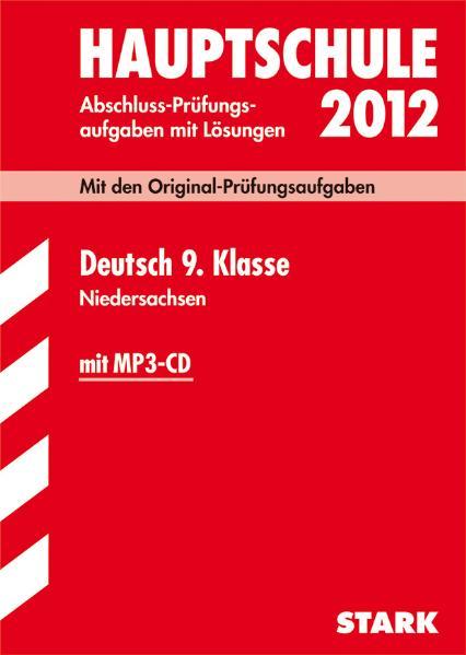 Abschluss-Prüfungsaufgaben Hauptschule Niedersachsen / Deutsch 9. Klasse mit MP3-CD 2012