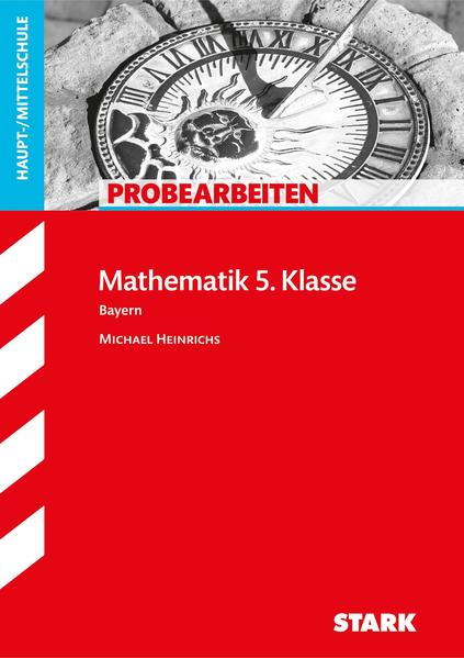 STARK Probearbeiten Mittelschule Bayern - Mathematik 5. Klasse