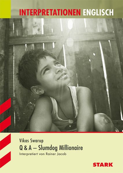 STARK Interpretationen Englisch - Swarup: Q & A - Slumdog Millionaire