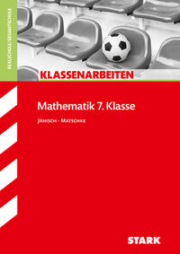 STARK Mathematik 7. Klasse - Klassenarbeiten