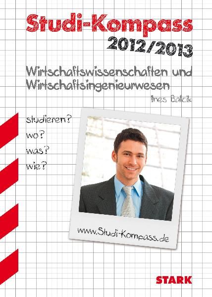 Studi-Kompass; Wirtschaftswissenschaften und Wirtschaftsingenieurwesen