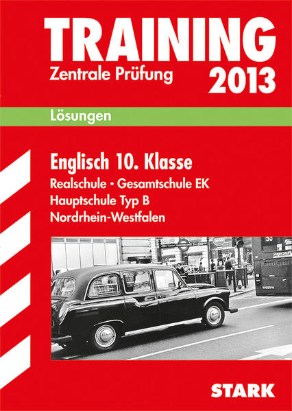 Training Abschlussprüfung Realschule Nordrhein-Westfalen / Lösungsheft zu Englisch 10. Klasse 2013