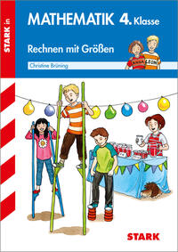 STARK Rechnen mit Größen 4. Klasse - Training Grundschule - Grundwissen, Aufgaben und Lösungen