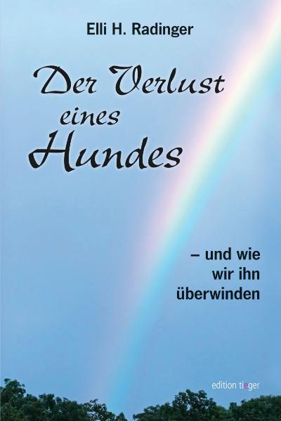 Der Verlust eines Hundes - und wie wir ihn überwinden