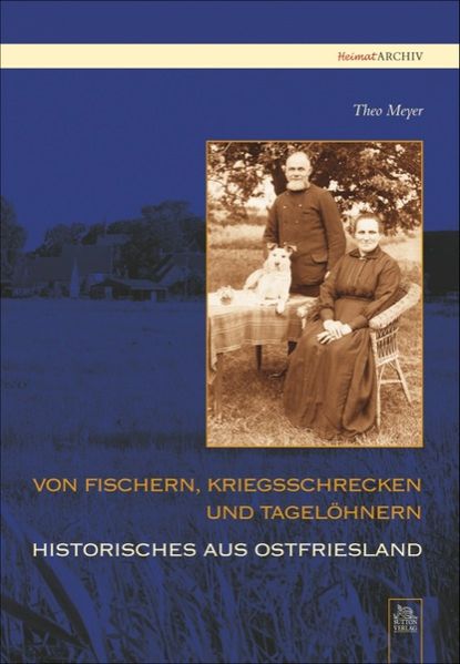 Von Fischern, Kriegsschrecken und Tagelöhnern