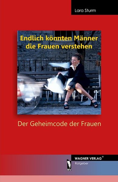 Endlich könnten Männer die Frauen verstehen