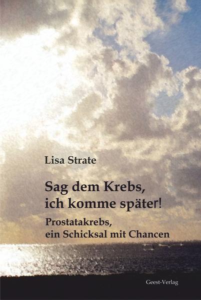 Sag dem Krebs, ich komme später!