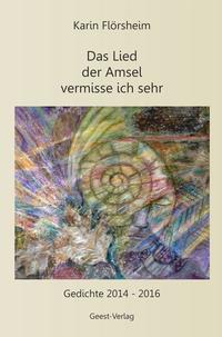 Das Lied der Amsel vermisse ich sehr