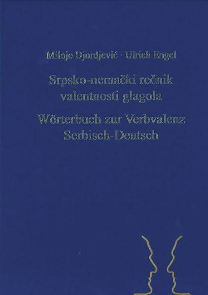 Srpsko-nemački rečnik valentnosti glagola. Wörterbuch zur Verbvalenz Serbisch-Deutsch