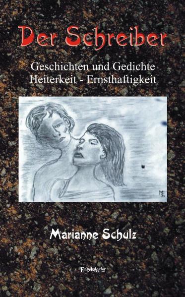 Der Schreiber und andere Geschichten und Gedichte in Heiterkeit - Ernsthaftigkeit
