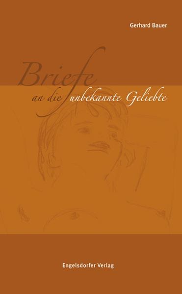 Briefe an die unbekannte Geliebte