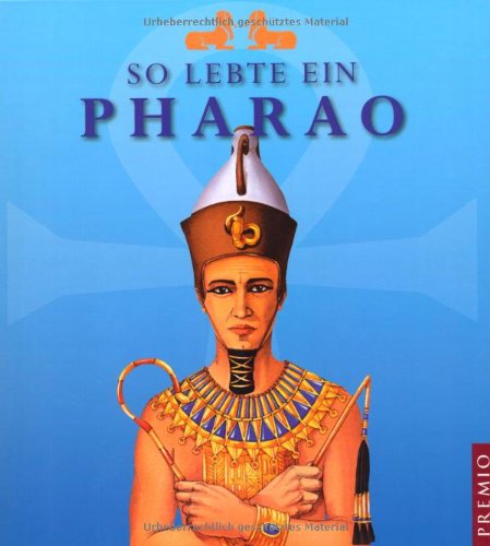 So lebte ein Pharao