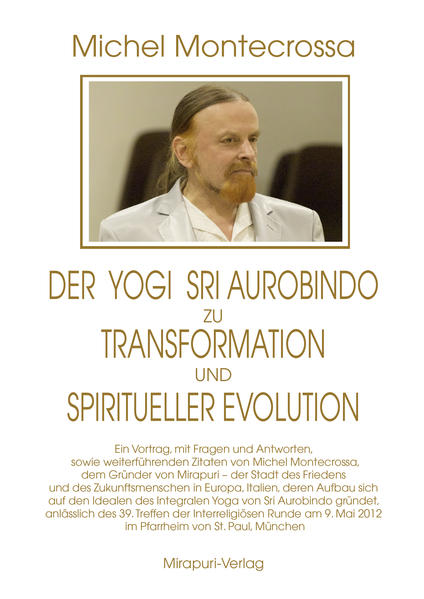 Der Yogi Sri Aurobindo zu Transformation und spiritueller Evolution