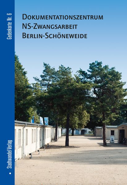 Dokumentationszentrum NS-Zwangsarbeit Berlin-Schöneweide