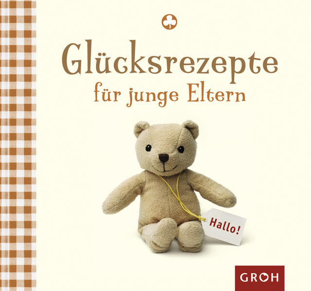 Glücksrezepte für junge Eltern