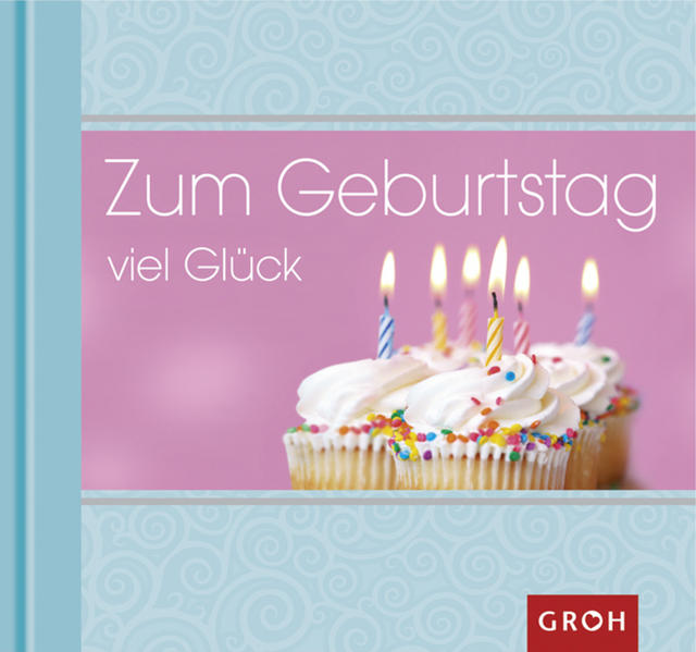 Zum Geburtstag viel Glück
