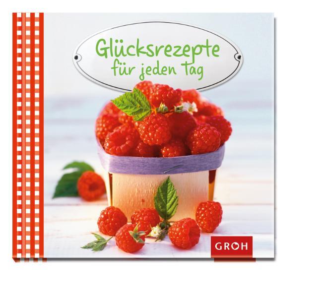 Glücksrezepte für jeden Tag NA