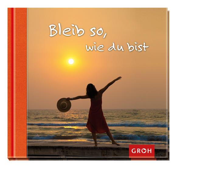 Bleib so, wie du bist