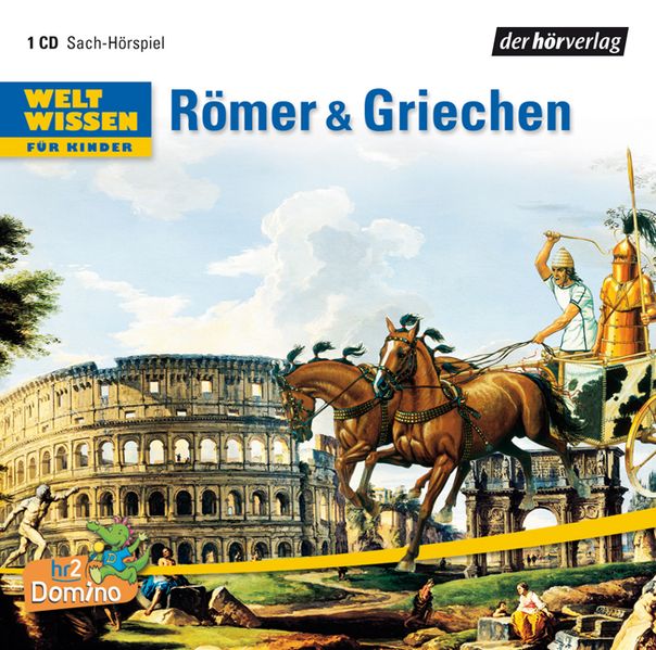 Weltwissen für Kinder: Römer & Griechen