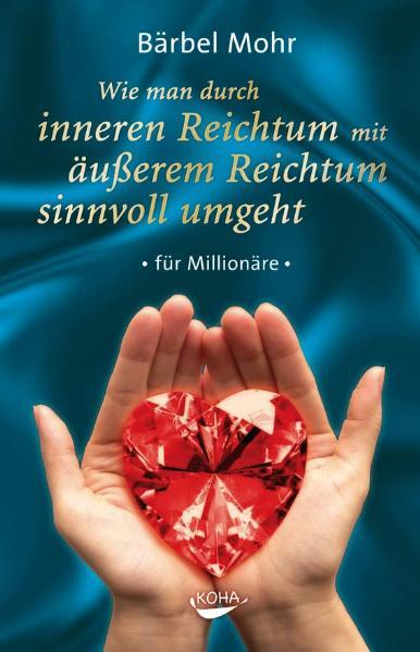 Wie man durch inneren Reichtum mit äußerem Reichtum sinnvoll umgeht