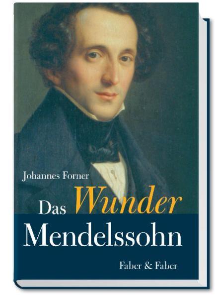 Das Wunder Mendelssohn