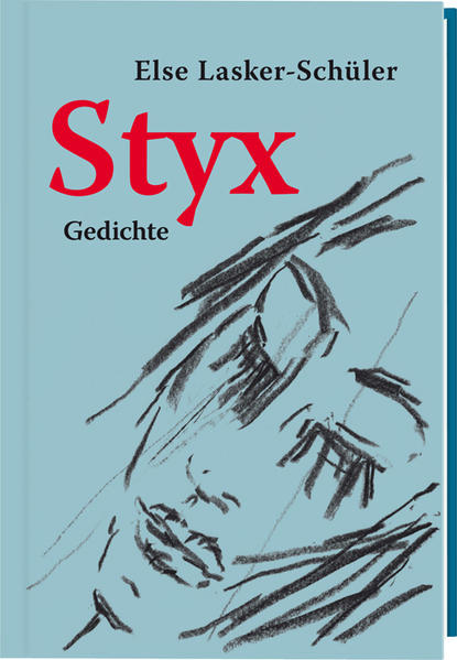 Styx. Gedichte (Limitierte Vorzugsausgabe: 100 Expl. mit zusätzlicher signierter Original-Lithographie von Madeleine Heublein)