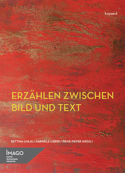 Erzählen zwischen Bild und Text