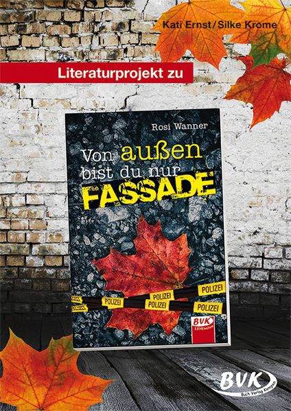 Literaturprojekt zu Von außen bist du nur Fassade