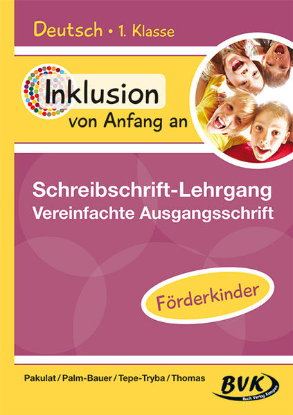 Inklusion von Anfang an – Schreibschrift-Lehrgang: Vereinfachte Ausgangsschrift – Förderkinder