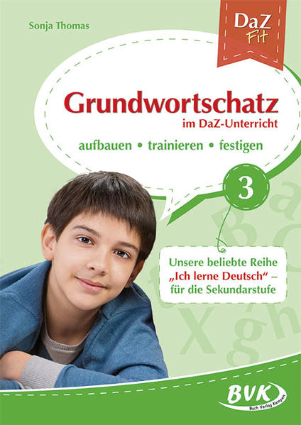 Grundwortschatz im DaZ-Unterricht Band 3