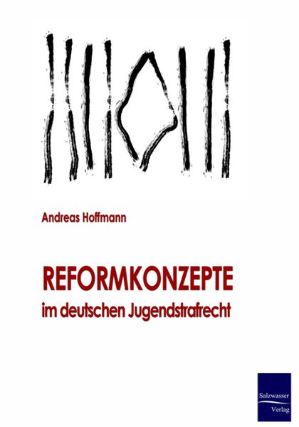Reformkonzepte im deutschen Jugendstrafrecht