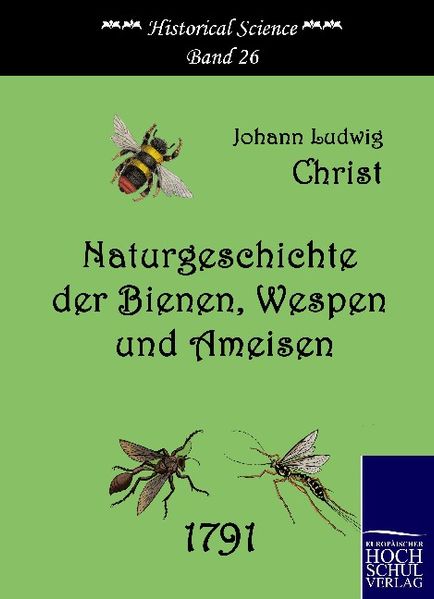 Naturgeschichte der Bienen, Wespen und Ameisen