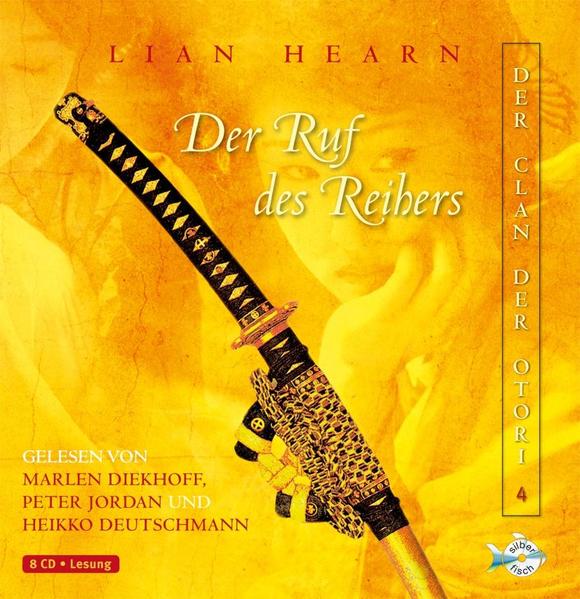 Der Clan der Otori 4: Der Clan der Otori, Band 4: Der Ruf des Reihers