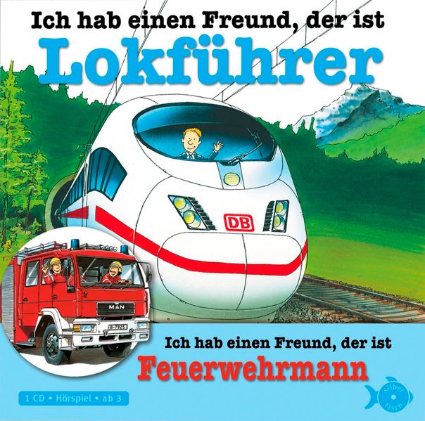 Ich hab einen Freund, der ist Lokführer / Feuerwehrmann