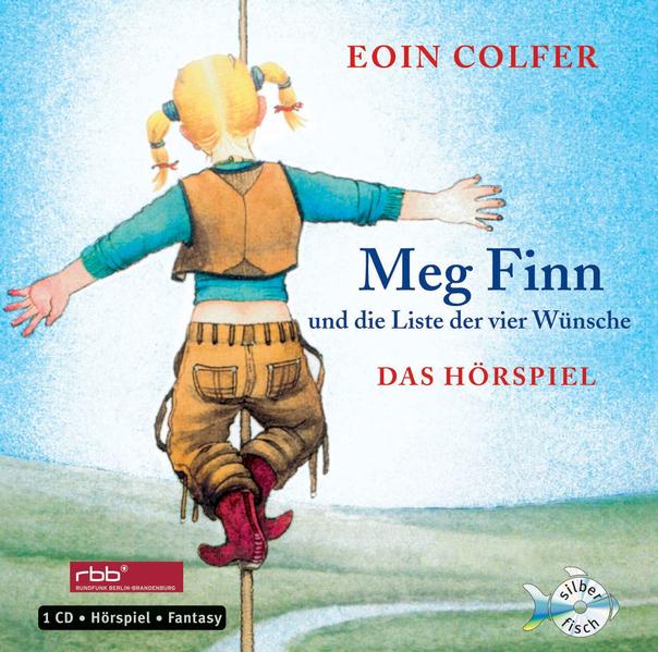 Meg Finn und die Liste der vier Wünsche. Das Hörspiel