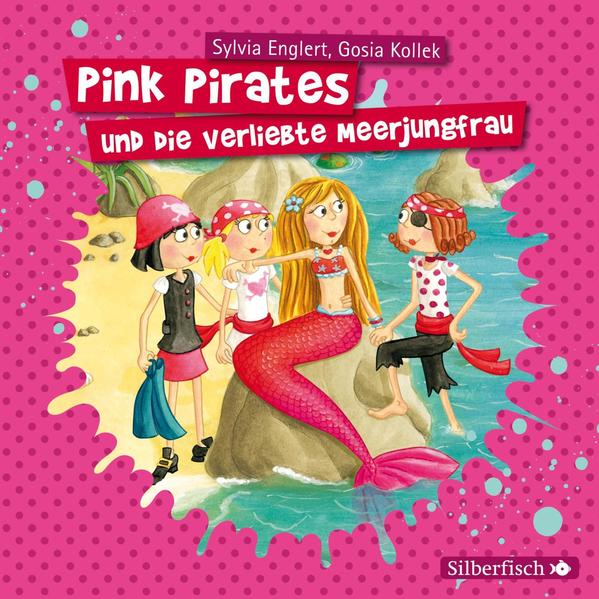 Pink Pirates 2: Pink Pirates und die verliebte Meerjungfrau