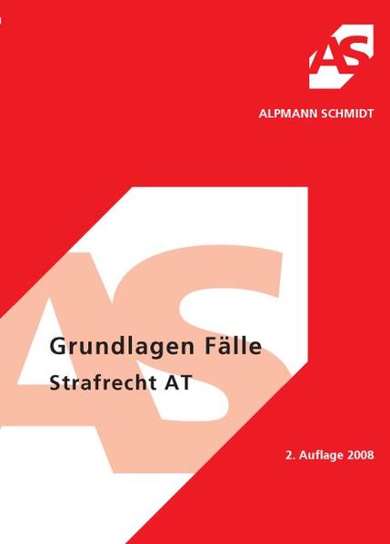 Grundlagen Fälle, Strafrecht AT