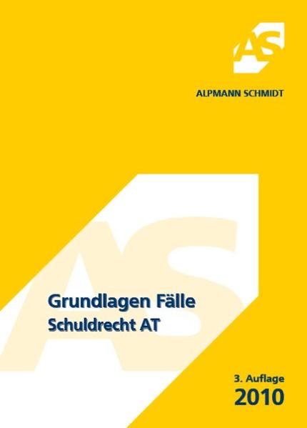 Grundlagen Fälle, Schuldrecht AT