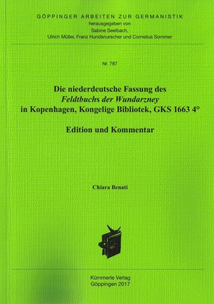 Die niederdeutsche Fassung des Feldtbuchs der Wundarzney in Kopenhagen, Kongelige Bibliotek, GKS 1663 4°