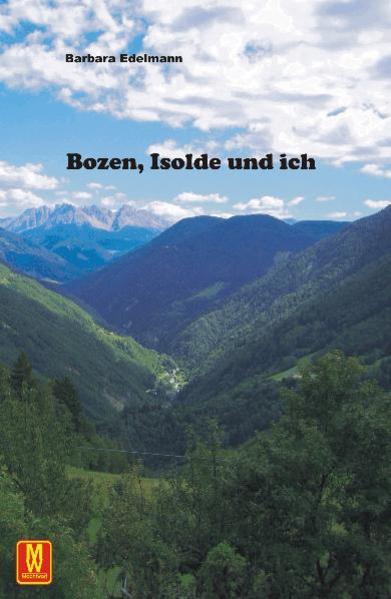 Bozen, Isolde und ich