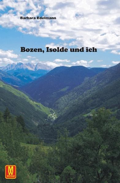 Bozen, Isolde und ich