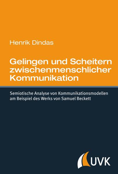 Gelingen und Scheitern zwischenmenschlicher Kommunikation