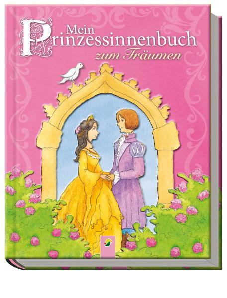 Mein Prinzessinnenbuch zum Träumen