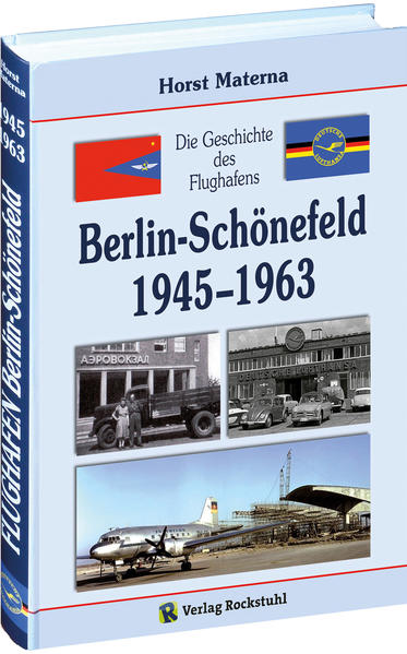 Die Geschichte des Flughafens Berlin-Schönefeld 1945-1963