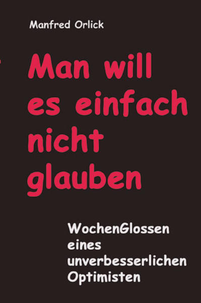Man will es einfach nicht glauben