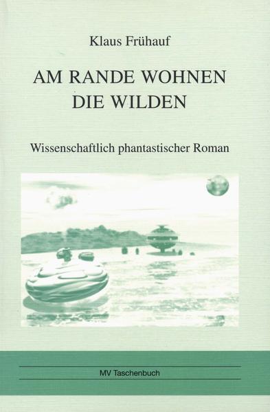 Am Rande wohnen die Wilden