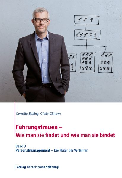 Führungsfrauen - Wie man sie findet und wie man sie bindet