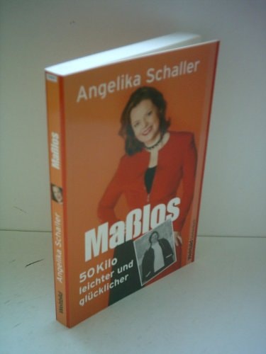 Maßlos - 50 Kilo leichter und glücklicher