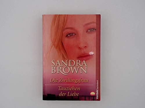 Die zwillingsfrau /Tauziehen der Liebe