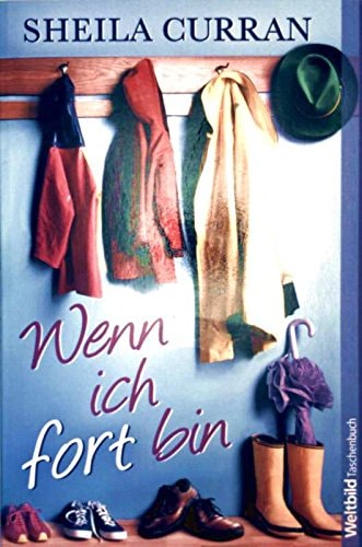 Wenn ich fort bin